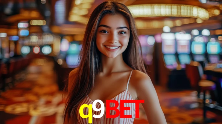 Explore as vantagens do q9bet: serviço profissional e confiabilidade